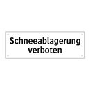 Schneeablagerung verboten