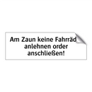 Am Zaun keine Fahrräder anlehnen order anschließen!