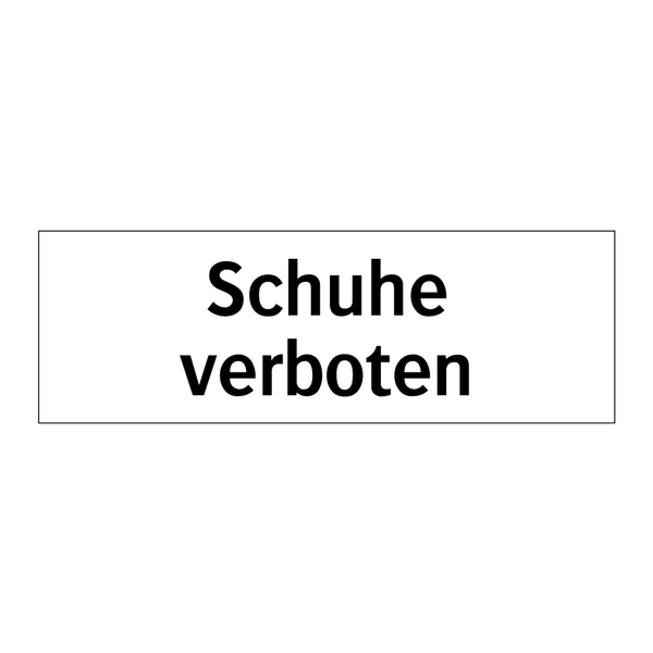 Schuhe verboten