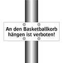An den Basketballkorb hängen ist verboten!