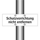 Schutzvorrichtung nicht entfernen