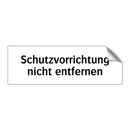Schutzvorrichtung nicht entfernen