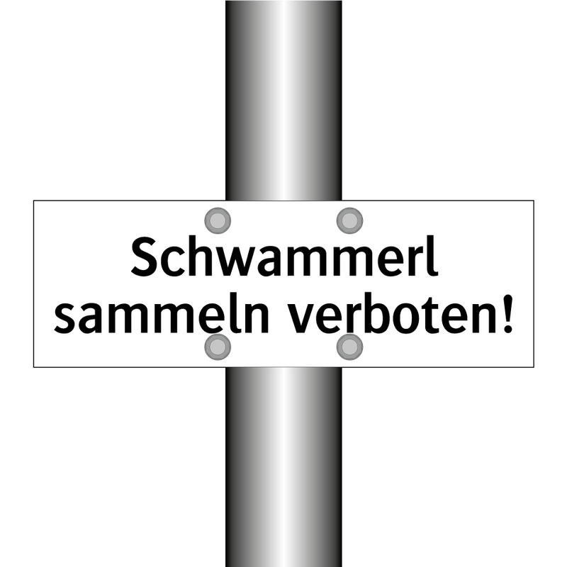 Schwammerl sammeln verboten!