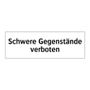 Schwere Gegenstände verboten