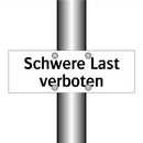 Schwere Last verboten