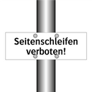 Seitenschleifen verboten!