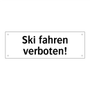 Ski fahren verboten!