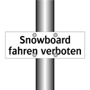 Snowboard fahren verboten
