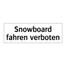Snowboard fahren verboten