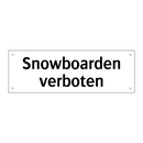 Snowboarden verboten