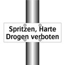 Spritzen, Harte Drogen verboten