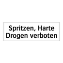 Spritzen, Harte Drogen verboten