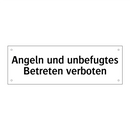 Angeln und unbefugtes Betreten verboten