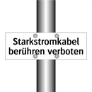 Starkstromkabel berühren verboten