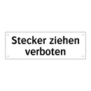 Stecker ziehen verboten
