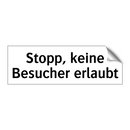 Stopp, keine Besucher erlaubt