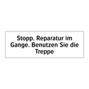 Stopp. Reparatur im Gange. Benutzen Sie die Treppe