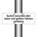 Surfen zwischen den roten und gelben Fahnen verboten