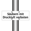 Säubern mit Druckluft verboten
