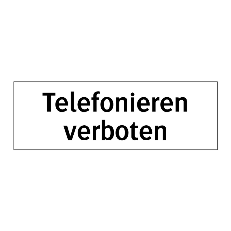 Telefonieren verboten
