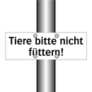 Tiere bitte nicht füttern!