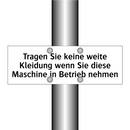 Tragen Sie keine weite Kleidung wenn Sie diese Maschine in Betrieb nehmen