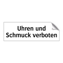 Uhren und Schmuck verboten