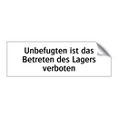 Unbefugten ist das Betreten des Lagers verboten
