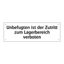 Unbefugten ist der Zutritt zum Lagerbereich verboten