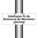 Unbefugten ist die Benutzung der Maschinen untersagt