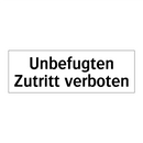 Unbefugten Zutritt verboten