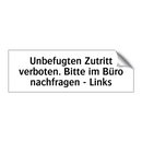 Unbefugten Zutritt verboten. Bitte im Büro nachfragen - Links