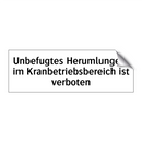 Unbefugtes Herumlungern im Kranbetriebsbereich ist verboten