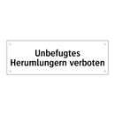 Unbefugtes Herumlungern verboten