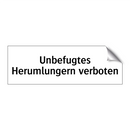 Unbefugtes Herumlungern verboten