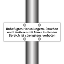 Unbefugtes Herumlungern, Rauchen und Hantieren mit Feuer in diesem Bereich ist strengstens verboten