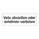 Velo abstellen oder anlehnen verboten