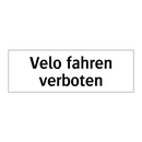 Velo fahren verboten