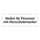Verbot für Personen mit Herzschrittmacher