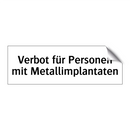 Verbot für Personen mit Metallimplantaten
