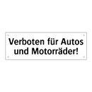 Verboten für Autos und Motorräder!