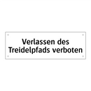 Verlassen des Treidelpfads verboten