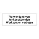 Verwendung von funkenbildenden Werkzeugen verboten