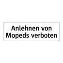Anlehnen von Mopeds verboten
