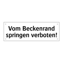Vom Beckenrand springen verboten!
