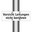 Vorsicht Leitungen nicht berühren