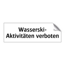 Wasserski- Aktivitäten verboten