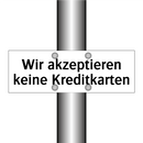 Wir akzeptieren keine Kreditkarten