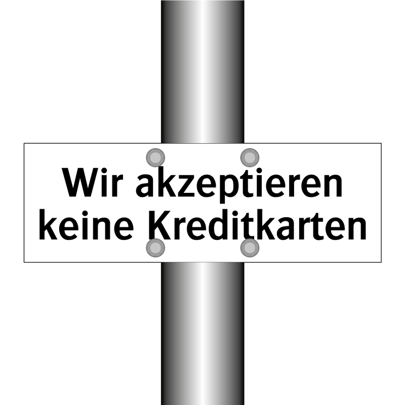 Wir akzeptieren keine Kreditkarten