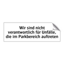 Wir sind nicht verantwortlich für Unfälle, die im Parkbereich auftreten